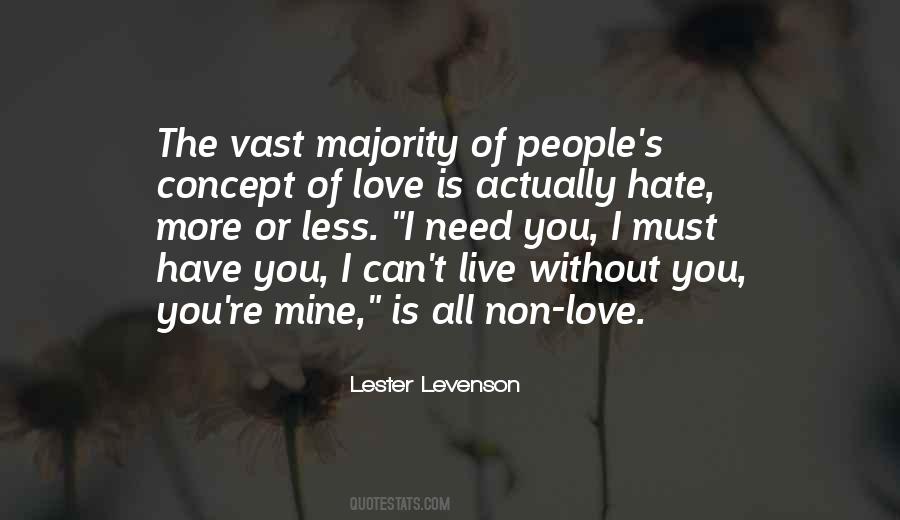 More Love Less Hate Quotes #1825845