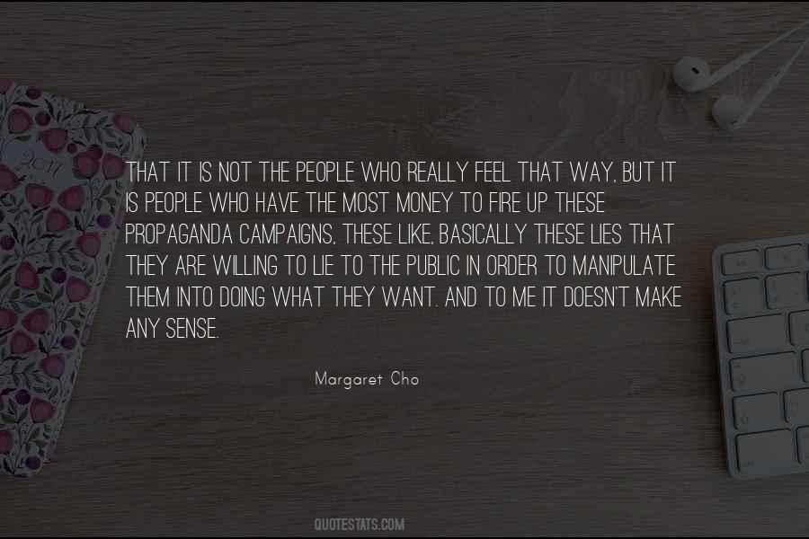 More Money Than Sense Quotes #450064