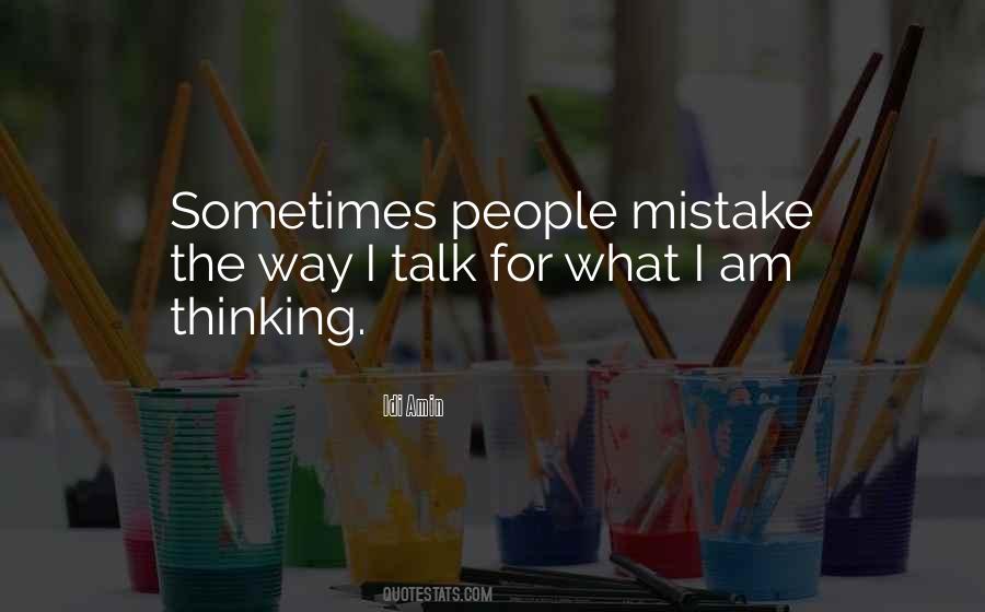 More Talk More Mistake Quotes #664136