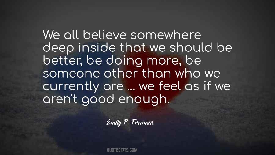 More Than Good Enough Quotes #535178