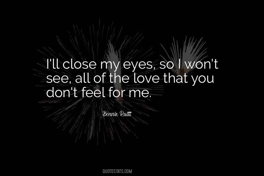 Quotes About Close My Eyes #969546