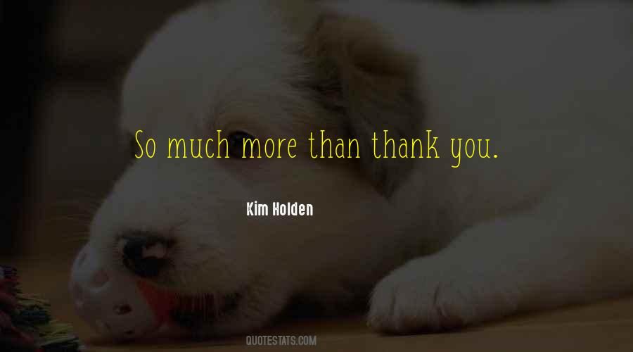 More Than Thank You Quotes #1167068