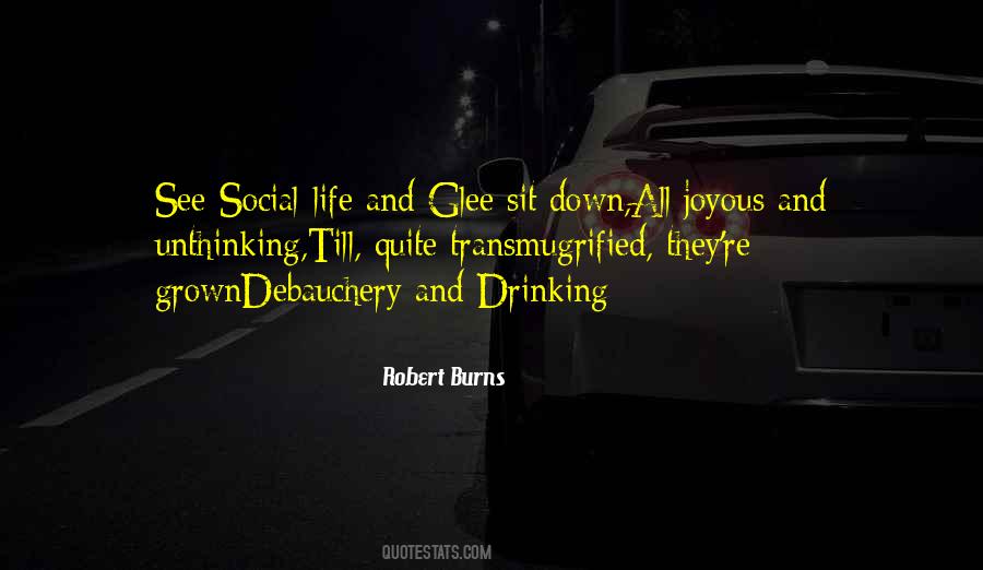More To Life Than Drinking Quotes #375759
