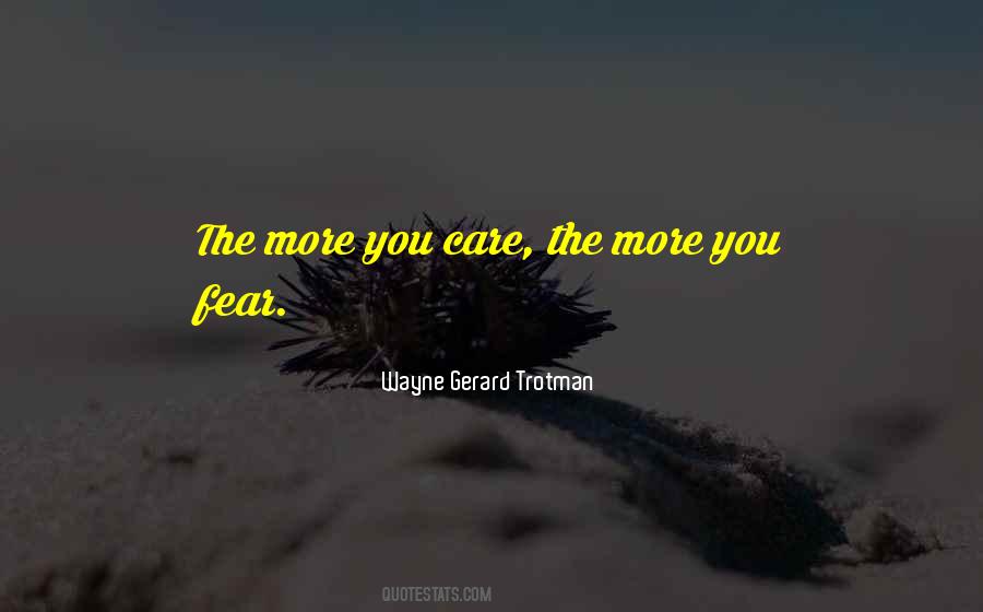 More You Care Quotes #1018489