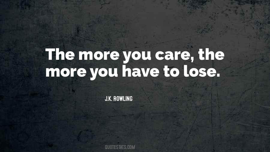 More You Care Quotes #1025186