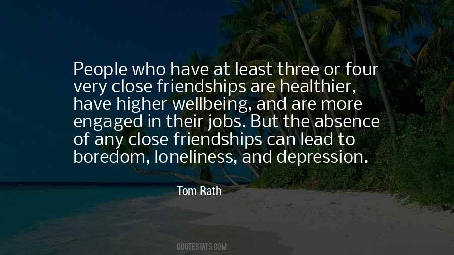 Quotes About Close Friendships #1147169