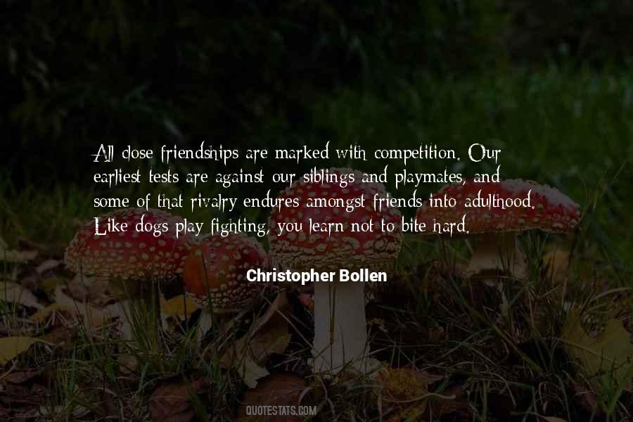 Quotes About Close Friendships #229925