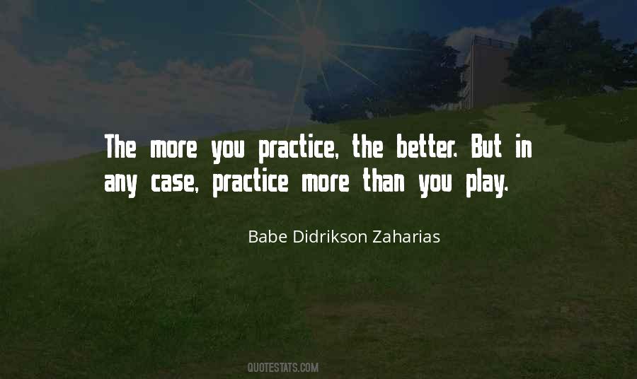 More You Practice Quotes #348200