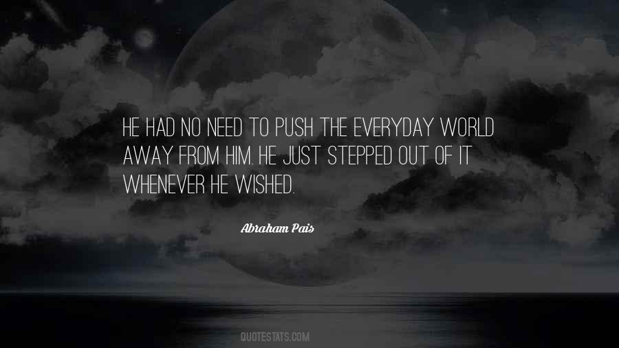 More You Push Me Away Quotes #140465