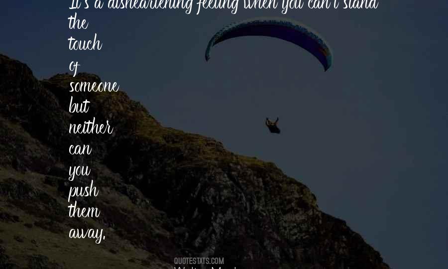 More You Push Me Away Quotes #240659