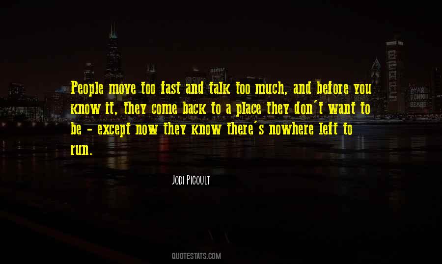 Quotes About Talk Too Much #405047