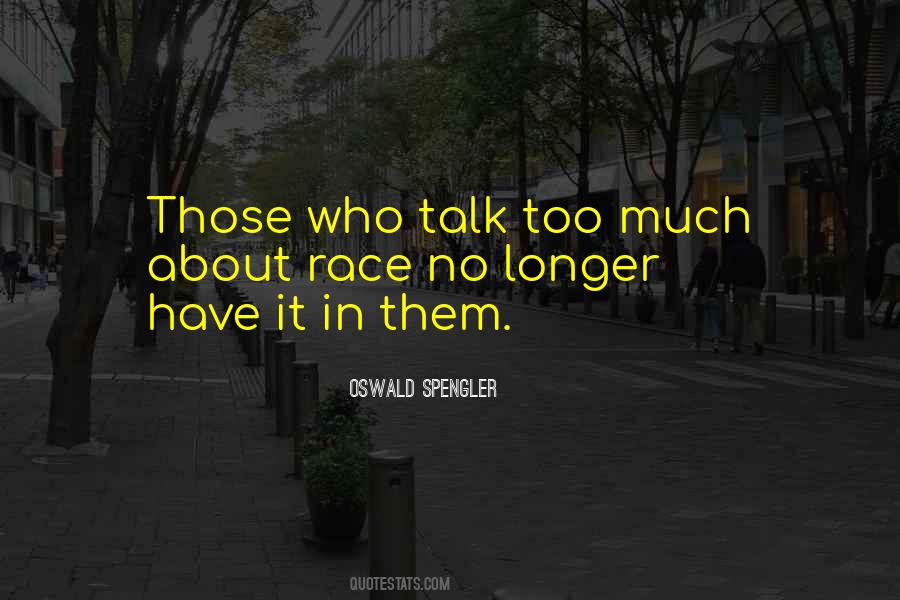 Quotes About Talk Too Much #752955