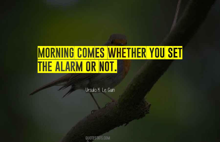 Morning Alarm Quotes #316292