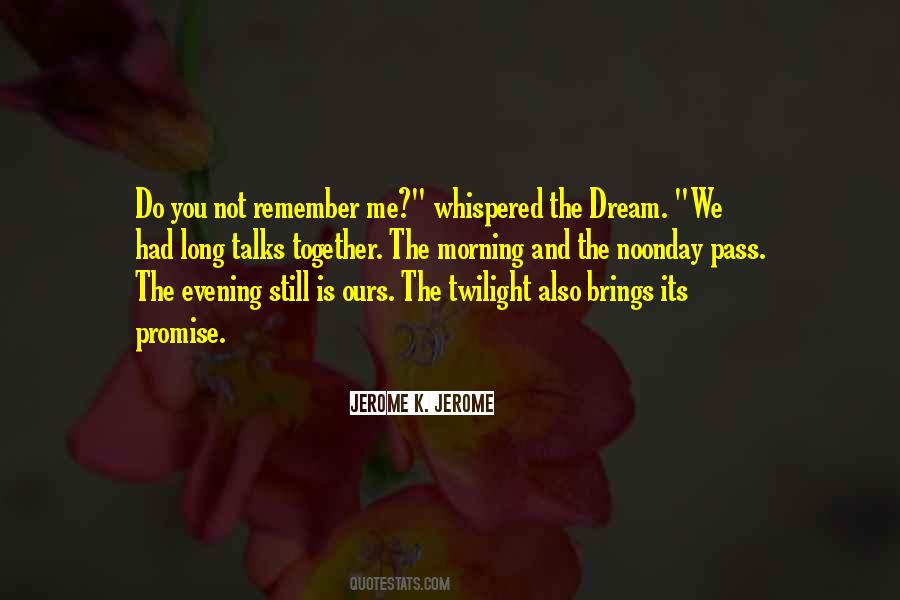 Morning Brings Quotes #595420