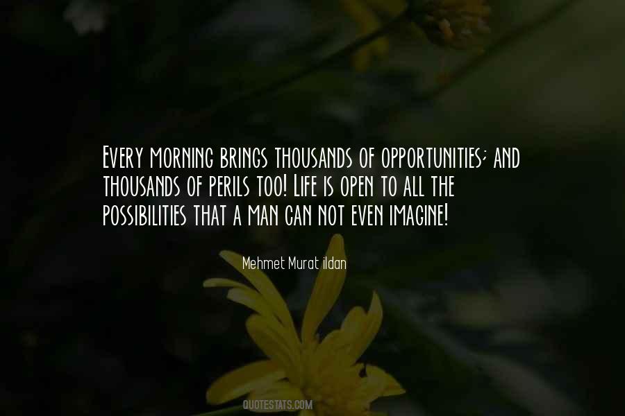 Morning Brings Quotes #796983