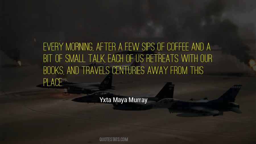 Morning Cup Of Coffee Quotes #319364