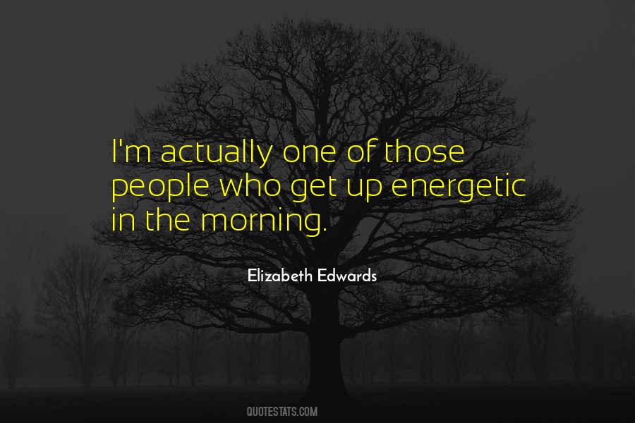 Morning Energetic Quotes #915266