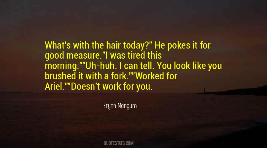 Morning For Work Quotes #1849549