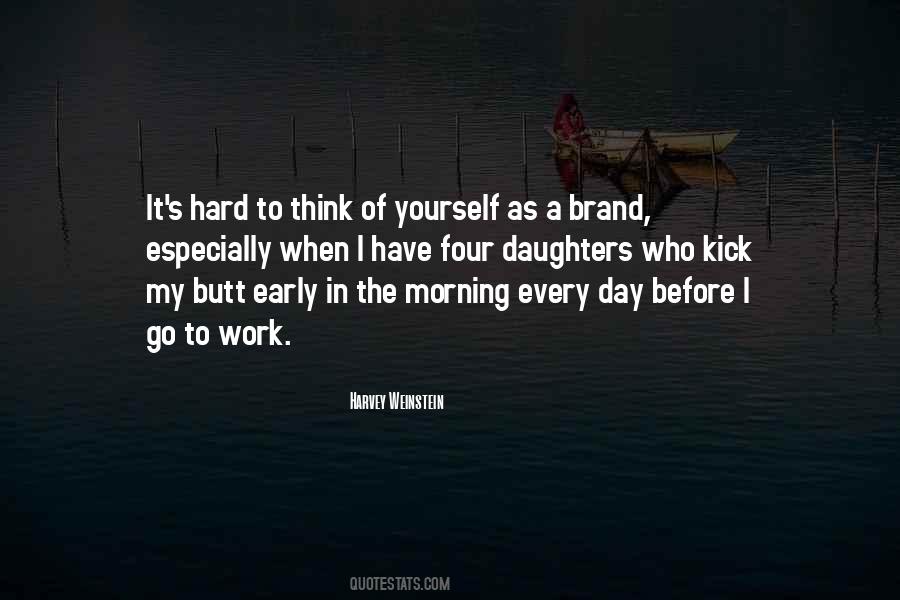Morning Hard Work Quotes #1450082