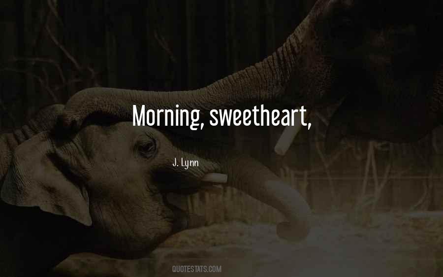 Morning Sweetheart Quotes #840154