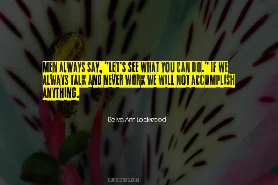 Quotes About Talk And No Action #682032