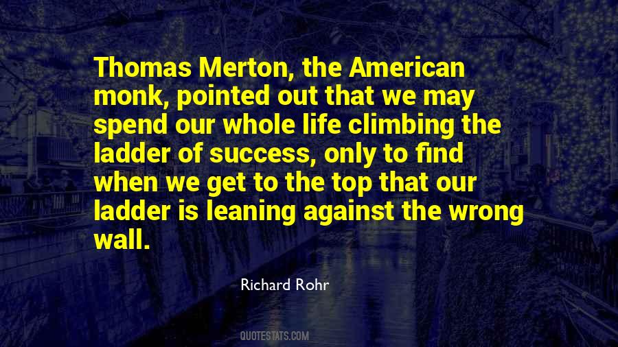 Quotes About Climbing Up The Ladder #1481322