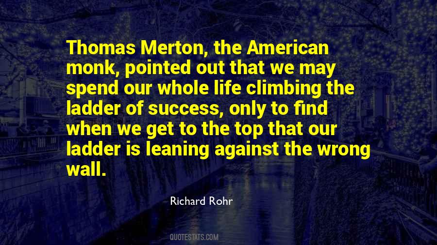 Quotes About Climbing To The Top #1481322