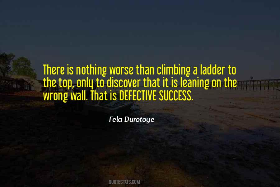 Quotes About Climbing To The Top #380994