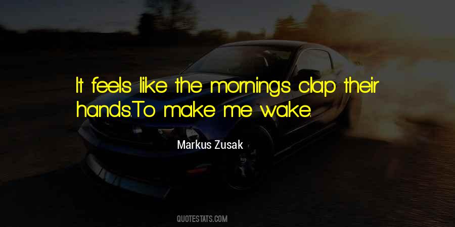 Mornings Are Like Quotes #484089