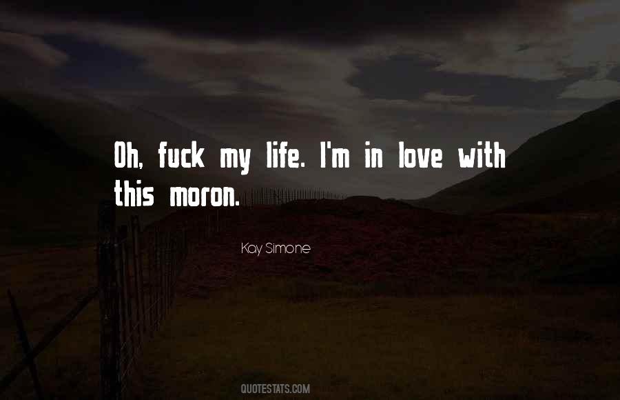 Moron 5 Quotes #126926