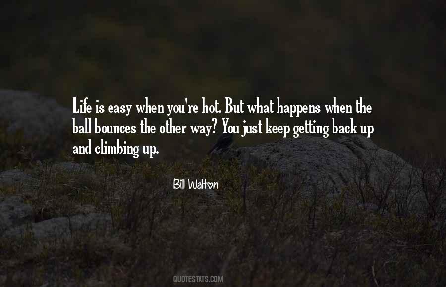 Quotes About Climbing And Life #1404827