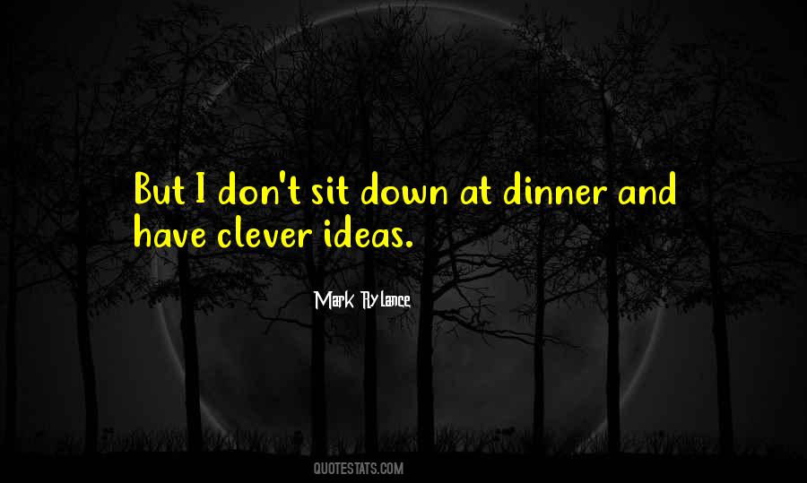 Quotes About Clever Ideas #451049