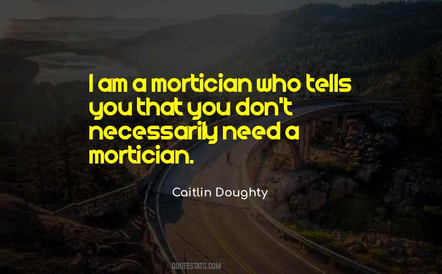 Mortician Quotes #1816302