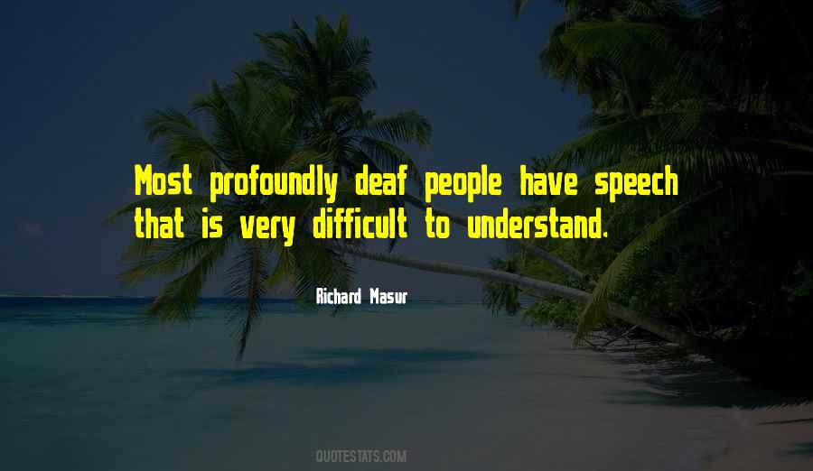 Most Difficult To Understand Quotes #1604421