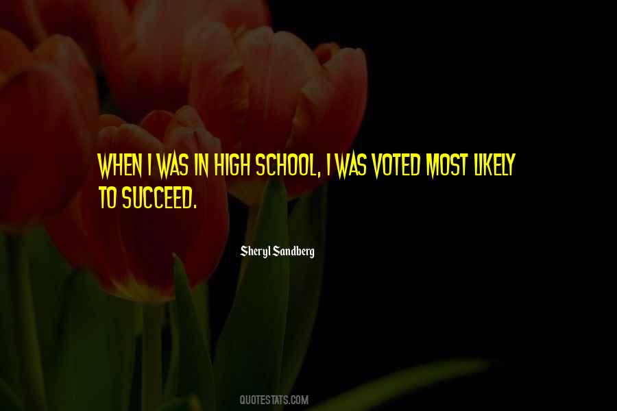 Most Likely To Succeed Quotes #718278