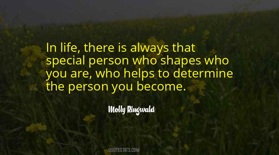 Most Special Person In My Life Quotes #1370467