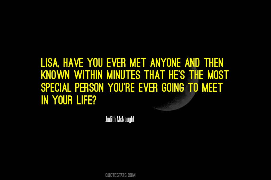 Most Special Person In My Life Quotes #404333