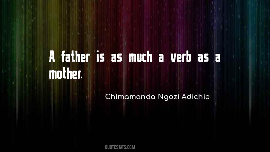 Mother As A Father Quotes #1044878