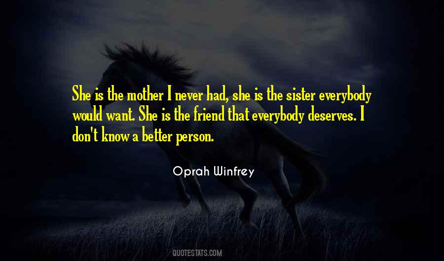 Mother Deserves Quotes #1025240