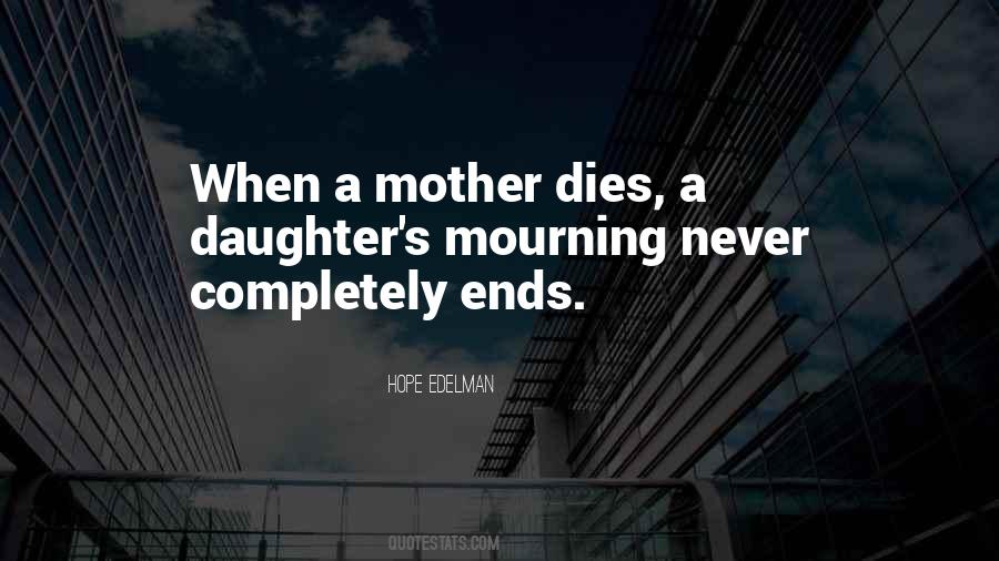Mother Dies Quotes #815380