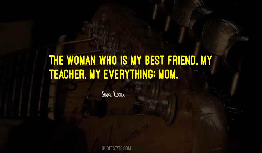 Mother Is The Best Friend Quotes #276572