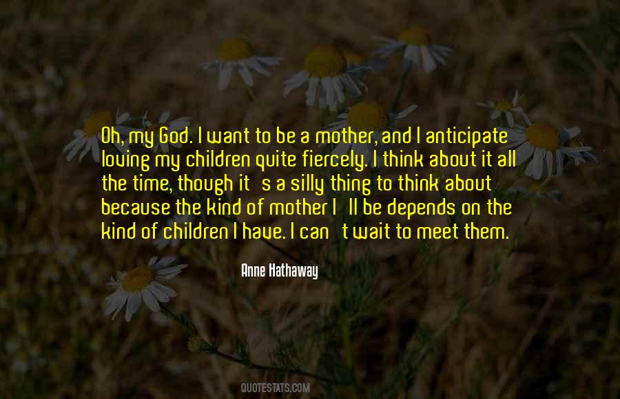 Mother Loving Quotes #1195212