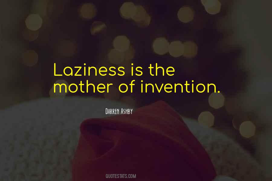 Mother Of Invention Quotes #1453747