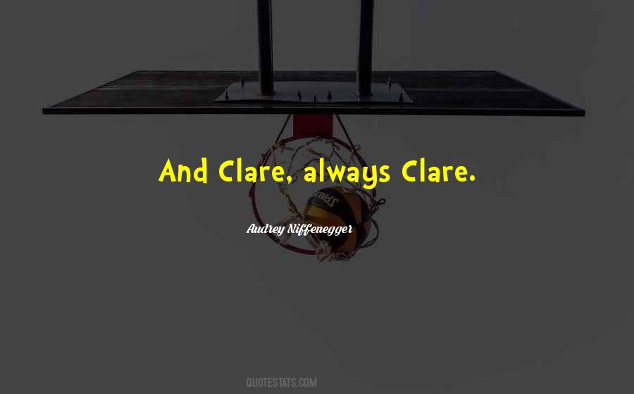 Quotes About Clare #1240517