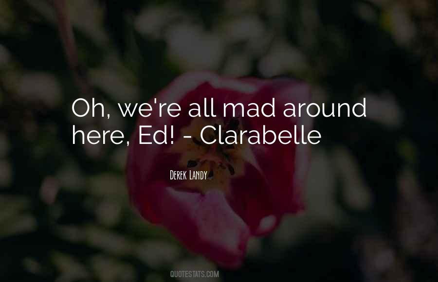 Quotes About Clarabelle #1456856