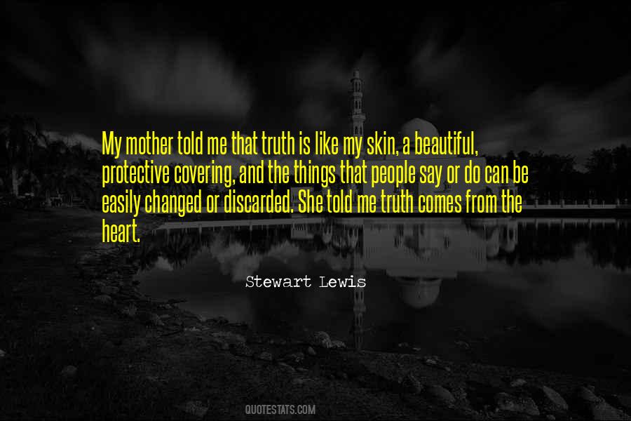 Mother Told Me Quotes #1597702