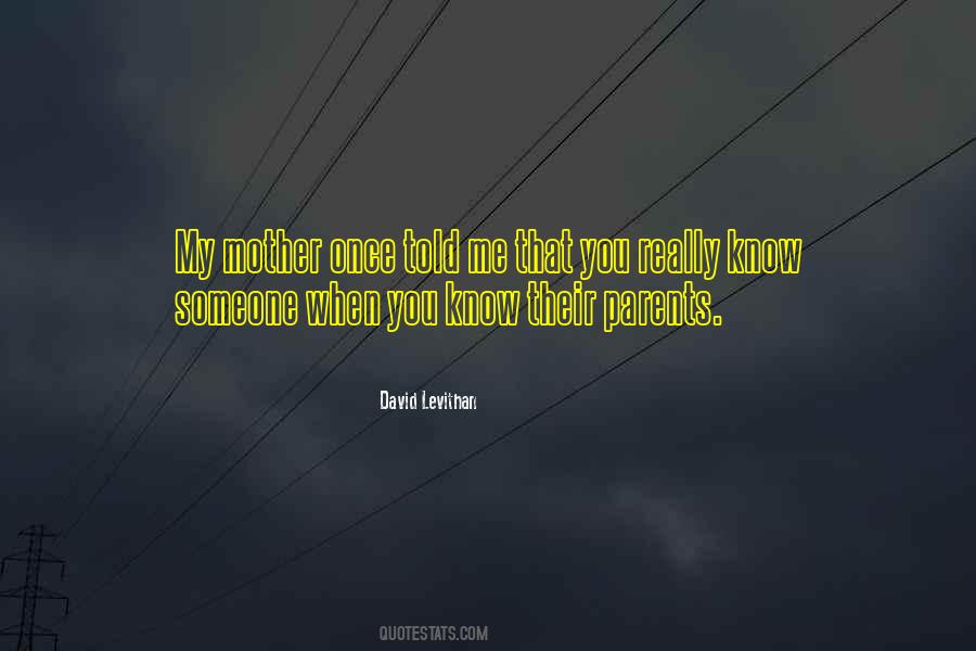 Mother Told Me Quotes #288608