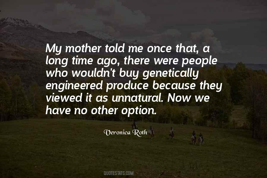Mother Told Me Quotes #380025
