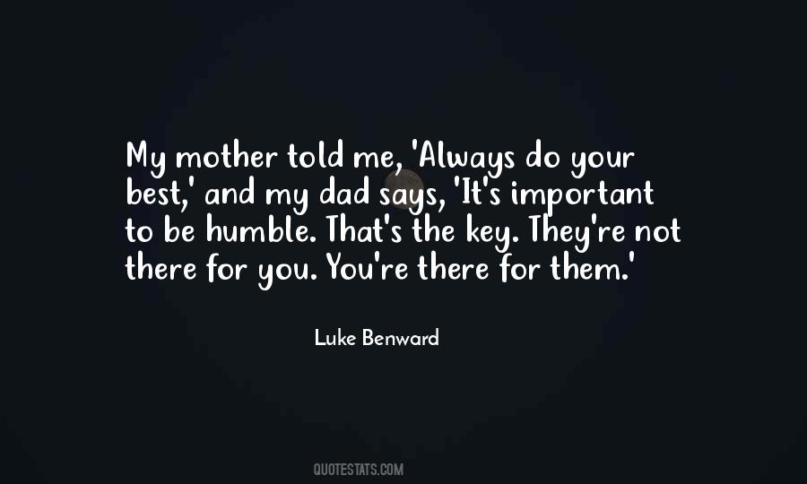 Mother Told Me Quotes #502395