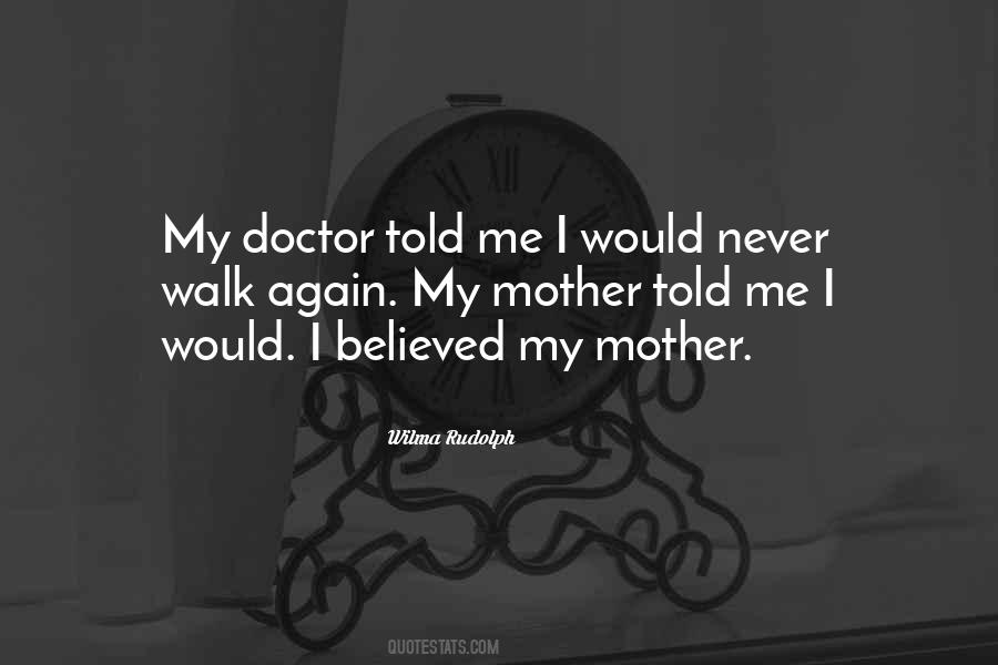 Mother Told Me Quotes #894557